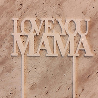 Love You MAMA